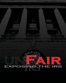 UnFair: Exposing the IRS Free Download