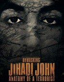 Unmasking Jihadi John Anatomy of a Terrorist Free Download