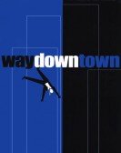 Waydowntown poster