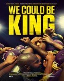 We Could Be King Free Download