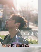 We Couldn't Become Adults Free Download