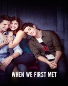 When We First Met (2018) Free Download