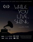 While You Live, Shine poster
