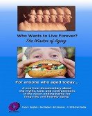 Who Wants to Live Forever? The Wisdom of Aging. Free Download