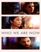poster_who-we-are-now_tt6680312.jpg Free Download