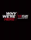 Why Weâ€™re Here: 15 Years of Rooster Teeth poster