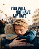 You Will Not Have My Hate poster