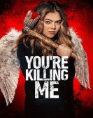 Youâ€™re Killing Me poster