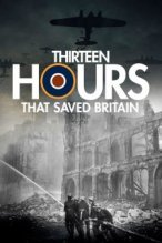 13 Hours That Saved Britain poster