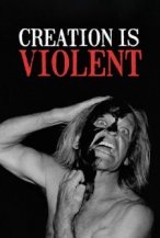 Creation is Violent: Anecdotes on Kinski's Final Years poster
