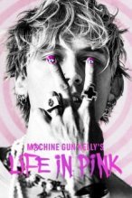 Machine Gun Kelly's Life In Pink poster