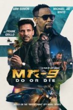 MR-9: Do or Die poster