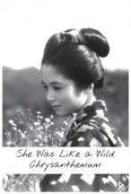She Was Like a Wild Chrysanthemum poster