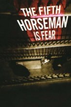The Fifth Horseman Is Fear poster