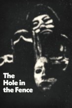 The Hole in the Fence poster