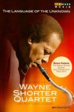 The Language of the Unknown: A Film About the Wayne Shorter Quartet poster