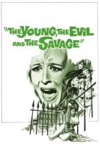 The Young, the Evil and the Savage poster