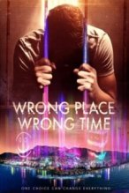 Wrong Place Wrong Time poster