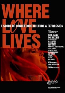 Where Love Lives: A Story of Dancefloor Culture & Expression poster